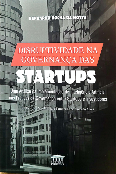 Disruptividade na Governança das Startups: uma análise da implementação de...