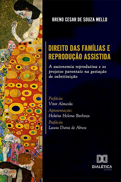 Direito das famílias e reprodução assistida: a autonomia reprodutiva e os ...