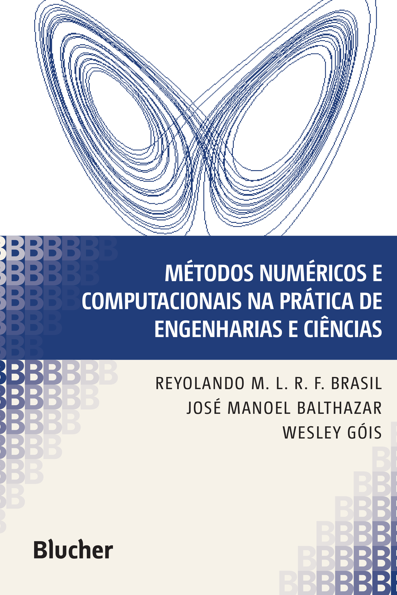 Métodos numéricos e computacionais na prática de engenharias e ciências