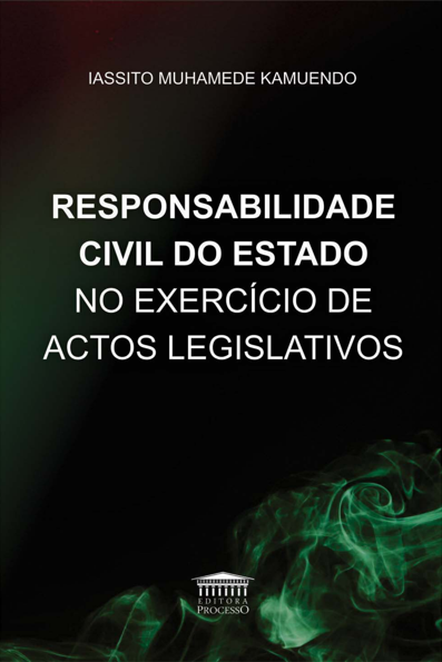 Responsabilidade civil do estado no exercício de actos legislativos