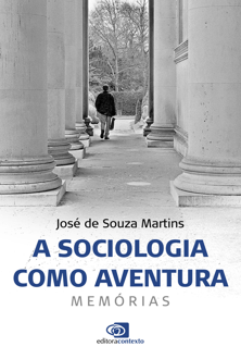 A sociologia como aventura: memórias