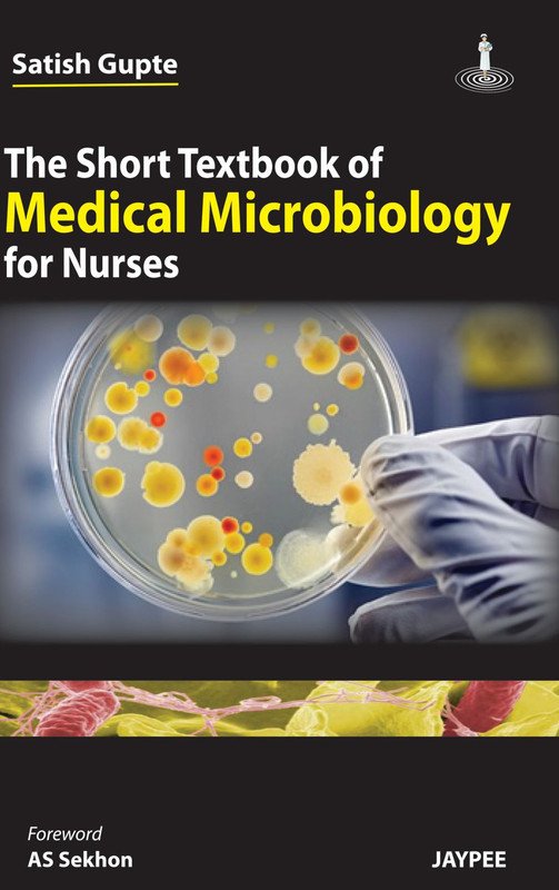 The Short Textbook of Medical Microbiology for Nurses