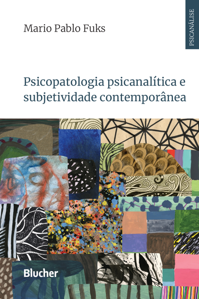 Psicopatologia psicanalítica e subjetividade contemporânea