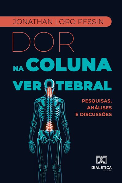 Dor na Coluna Vertebral: Pesquisas, Análises e Discussões