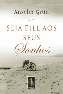 Seja fiel aos seus sonhos