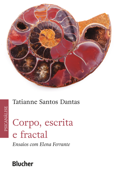 Corpo, escrita e fractal: ensaios com Elena Ferrante