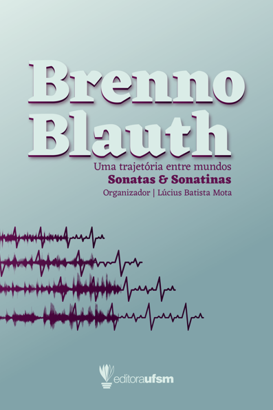 Brenno Blauth: uma trajetória entre mundos