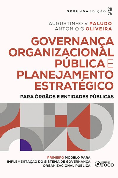 Governança Organizacional Pública e Planejamento Estratégico: para órgãos ...