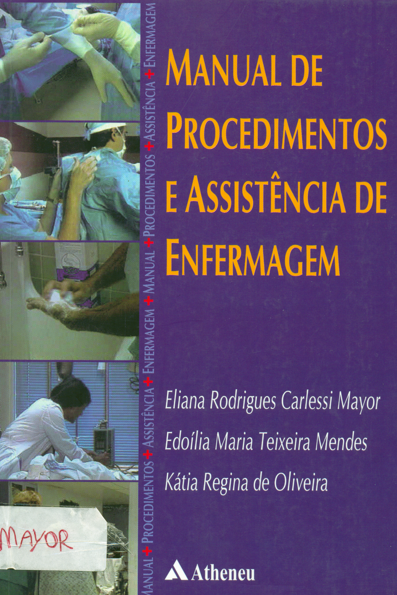 Manual de procedimentos e assistência de enfermagem