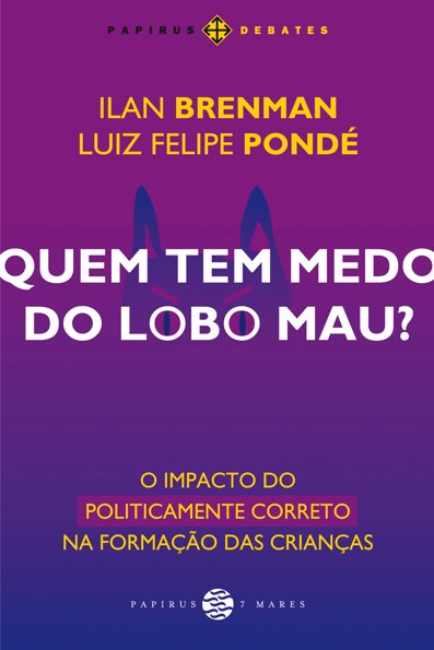 Quem tem medo do lobo mau?: o impacto do politicamente correto na formação...