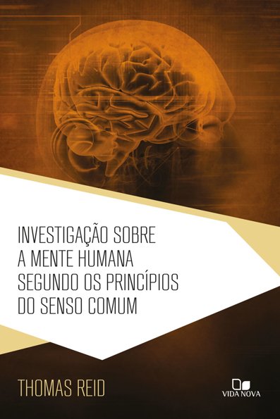 Investigação sobre a mente humana segundo os princípios do senso comum
