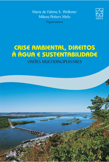 Crise ambiental, direitos à água e sustentabilidade: visões multidisciplin...