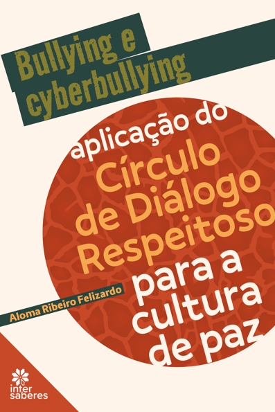 Bullying e cyberbullying: aplicação do círculo de diálogo respeitoso para ...