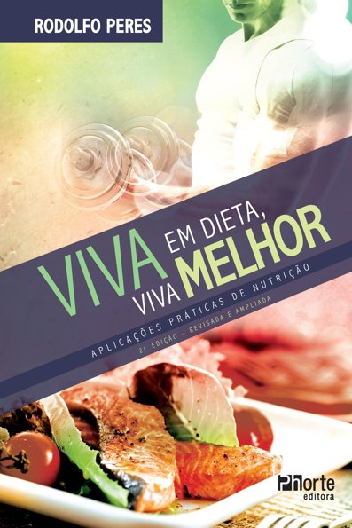 Viva em dieta, viva melhor: aplicações práticas de nutrição