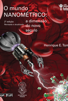 O mundo nanométrico: a dimensão do novo século