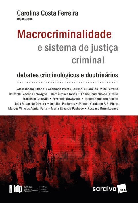 Macrocriminalidade e sistema de justiça criminal