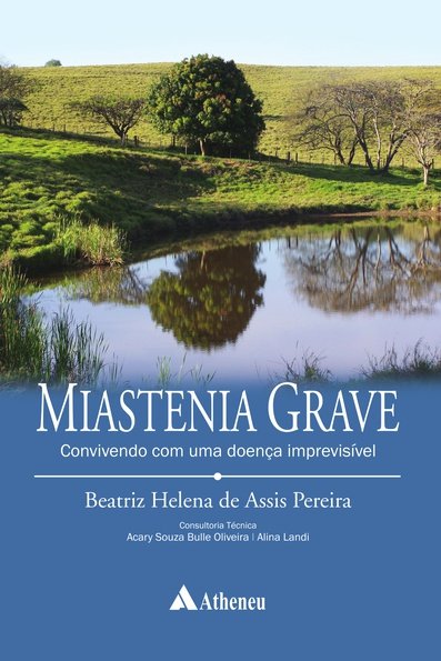 Miastenia grave: convivendo com uma doença imprevisível