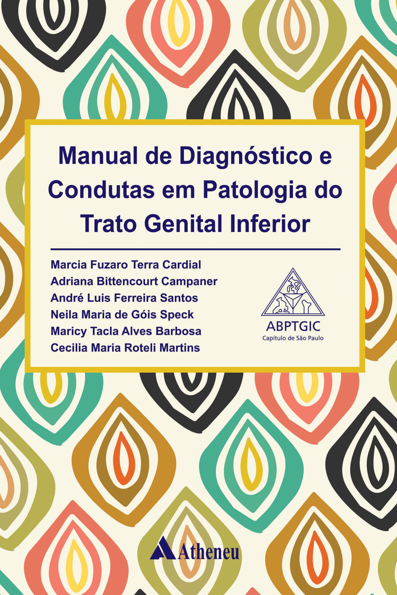 Manual de diagnósticos e condutas em patologia do trato genital inferior