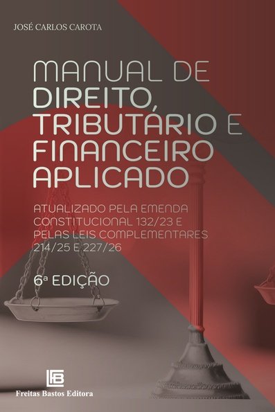 Manual de direito tributário e financeiro aplicado: atualizado pela emenda...