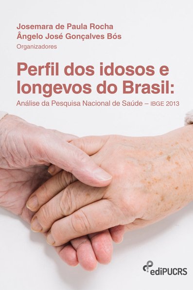 Perfil dos idosos e longevos do Brasil: análise da pesquisa nacional de saúde