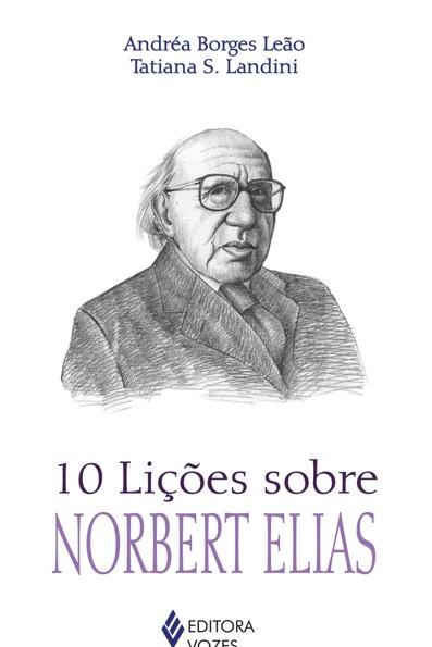 10 lições sobre Norbert Elias