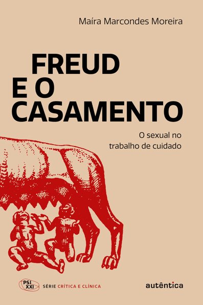 Freud e o casamento: o sexual no trabalho de cuidado
