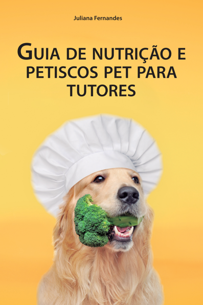 Guia de nutrição e petiscos pet para tutores