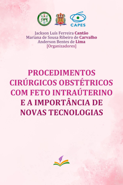 PROCEDIMENTOS CIRÚRGICOS OBSTÉTRICOS COM FETO INTRAÚTERINO E A IMPORTÂNCIA...