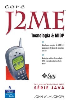 Core J2ME: tecnologia e MIDP