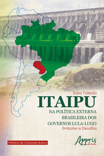 Itaipu na política externa brasileira dos governos Lula