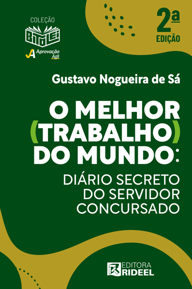 Melhor trabalho do mundo: diário secreto do servidor concursado