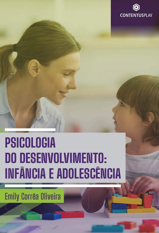 Psicologia do Desenvolvimento: Infância e Adolescência