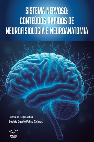 Sistema nervoso: conteúdos rápidos de neurofisiologia e neuroanatomia