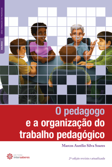 O pedagogo e a organização do trabalho pedagógico