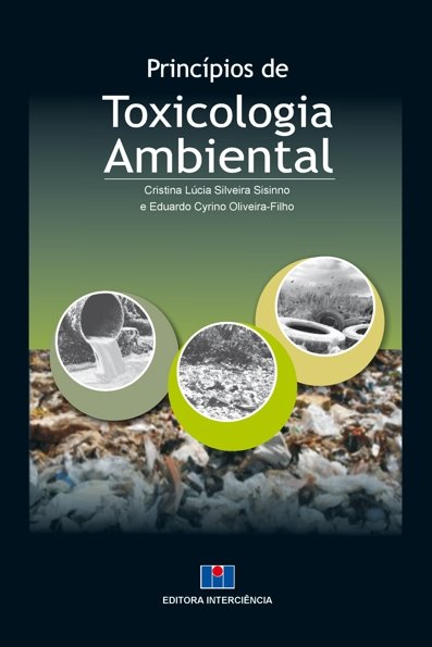 Princípios de Toxicologia Ambiental: Conceitos e Aplicações