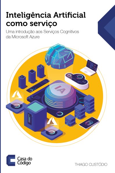 Inteligência artificial como serviço: uma introdução aos serviços cognitiv...