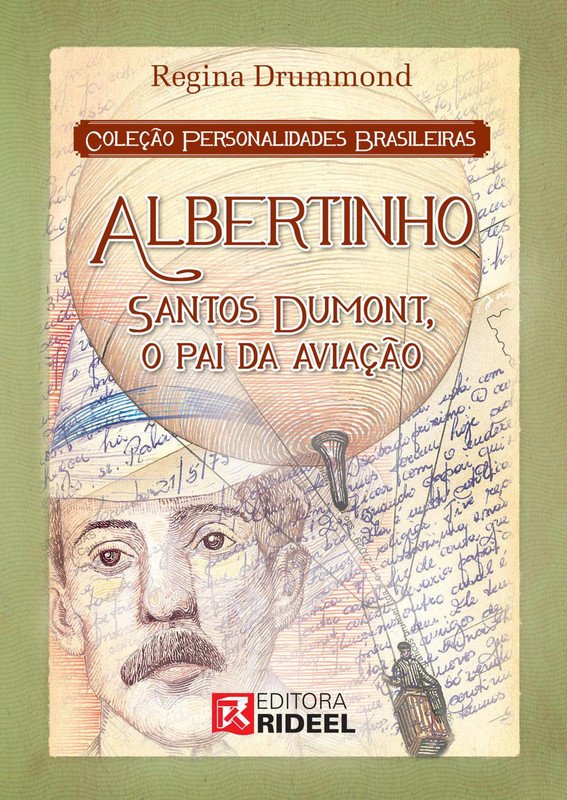 Albertinho: Santos Dumont, o Pai da Aviação