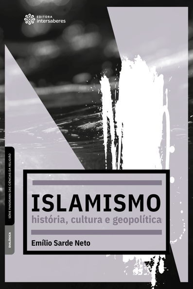 Islamismo: história, cultura e geopolítica