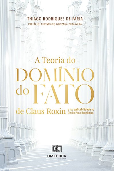 A teoria do domínio do fato de Claus Roxin: e sua aplicabilidade ao Direit...