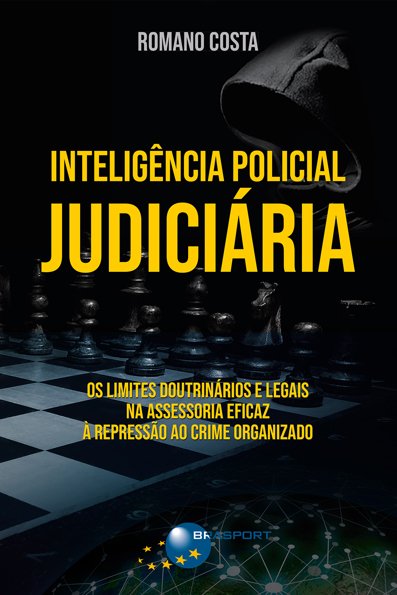 Inteligência policial judiciária: os limites doutrinários e legais na asse...