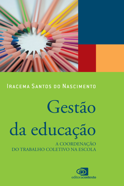 Gestão da educação: a coordenação do trabalho coletivo na escola