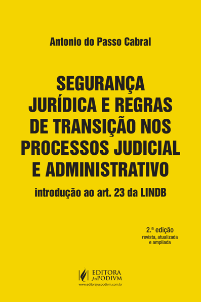 Segurança jurídica e regras de transição nos processos judicial e administ...