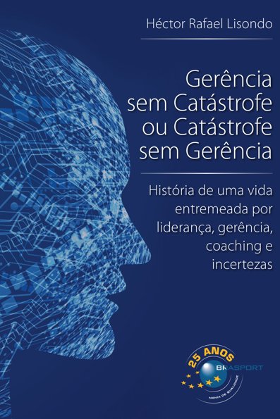 Gerência sem catástrofe ou catástrofe sem gerência
