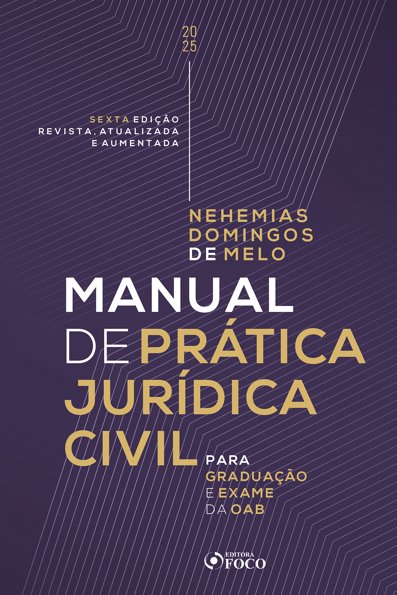 Manual de Prática Jurídica Civil, 6ª Edição, 2025