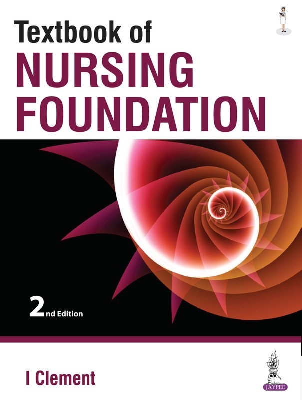 Textbook of Nursing Foundation, ed. 2.