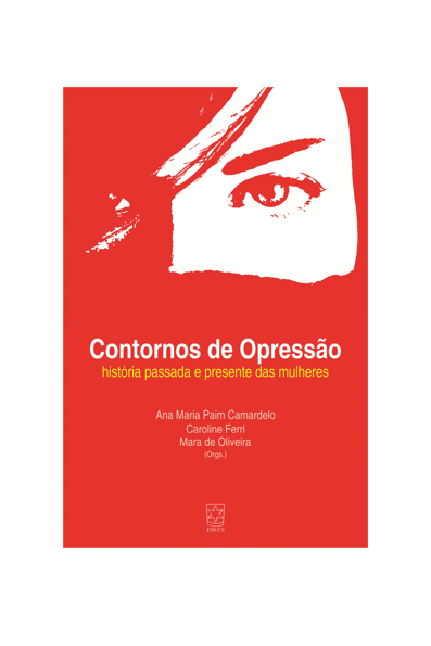 Contornos de opressão: história passada e presente das mulheres