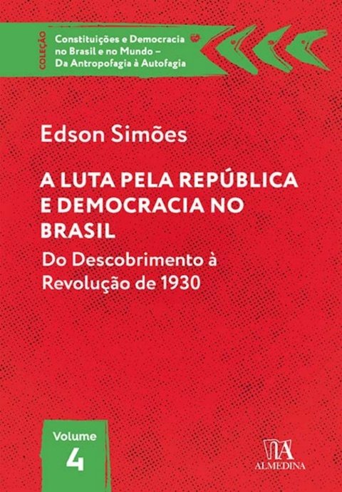 A luta pela república e democracia no Brasil, v. 4