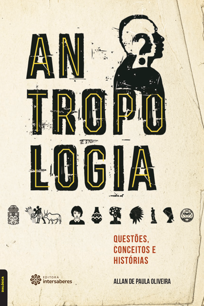 Antropologia: questões, conceitos e histórias