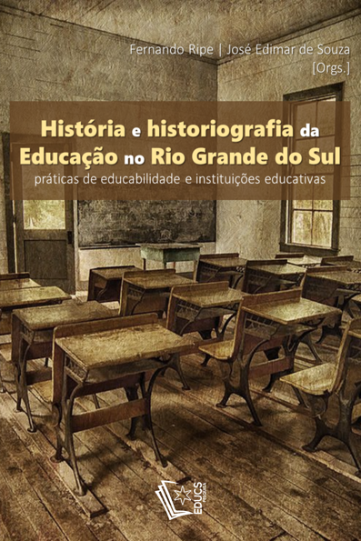 História e Historiografia da Educação no Rio Grande do Sul práticas de edu...