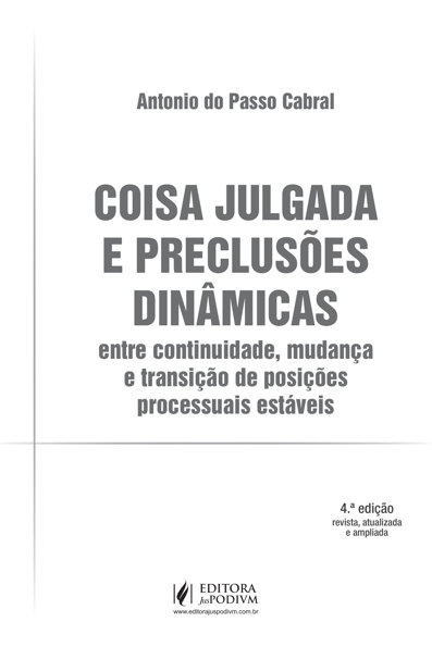 Coisa julgada e preclusões dinâmicas: entre continuidade, mudança e transi...